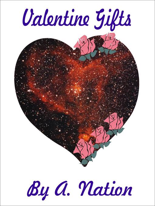 Title details for Valentine Gifts and other Holiday Stories by A. Nation - Available